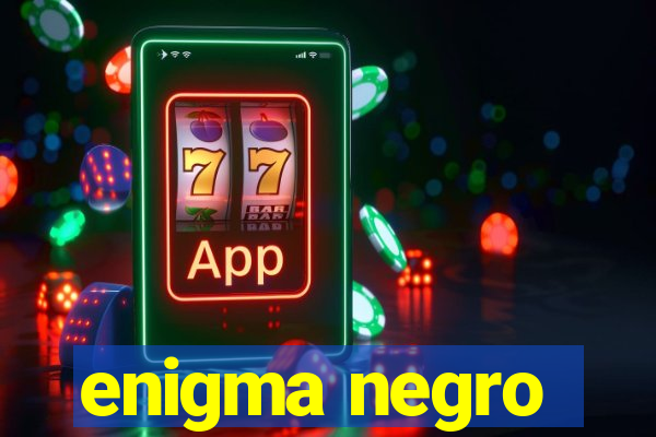 enigma negro